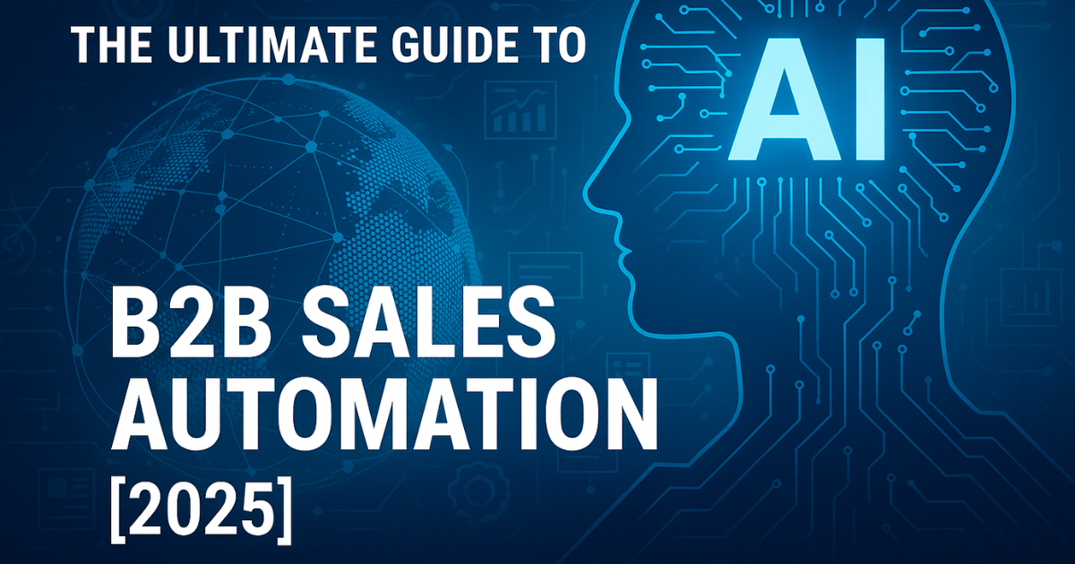 Ultimate Guide to AI B2B Sales Automation 2025 | Complete Implementation Guide
